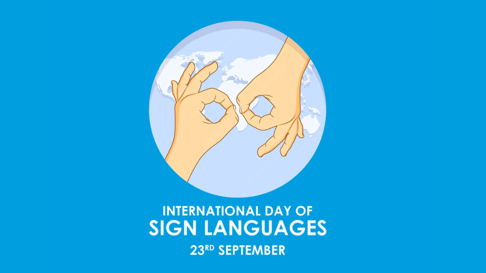 International Day of Sign Languages 23rd Sept